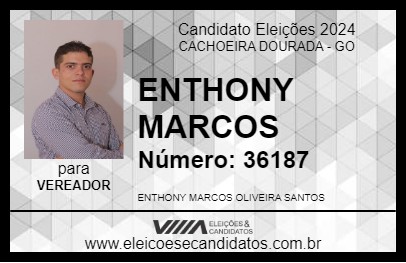 Candidato ENTHONY MARCOS 2024 - CACHOEIRA DOURADA - Eleições