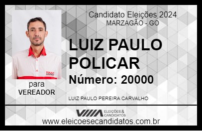 Candidato LUIZ PAULO POLICAR 2024 - MARZAGÃO - Eleições