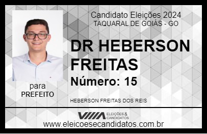 Candidato DR HEBERSON FREITAS 2024 - TAQUARAL DE GOIÁS - Eleições