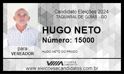 Candidato HUGO NETO 2024 - TAQUARAL DE GOIÁS - Eleições