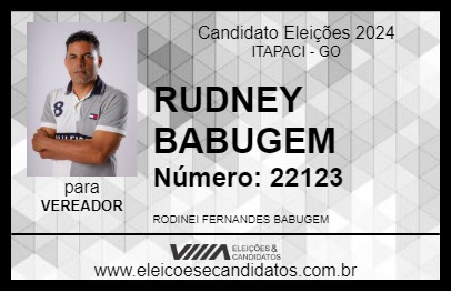 Candidato RUDNEY BABUGEM 2024 - ITAPACI - Eleições