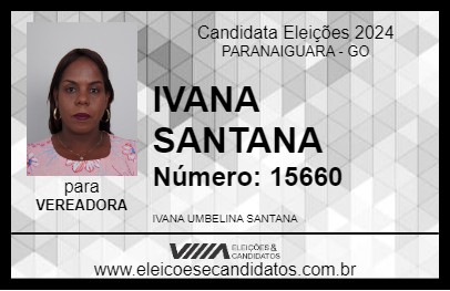 Candidato IVANA SANTANA 2024 - PARANAIGUARA - Eleições