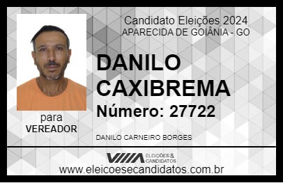 Candidato DANILO CAXIBREMA 2024 - APARECIDA DE GOIÂNIA - Eleições