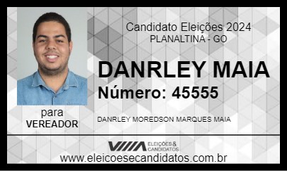 Candidato DANRLEY MAIA 2024 - PLANALTINA - Eleições