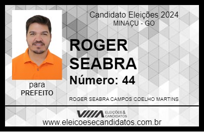 Candidato ROGER SEABRA 2024 - MINAÇU - Eleições