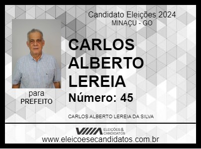 Candidato CARLOS ALBERTO LEREIA 2024 - MINAÇU - Eleições