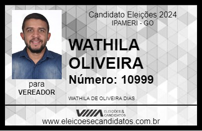 Candidato WATHILA OLIVEIRA 2024 - IPAMERI - Eleições