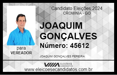 Candidato JOAQUIM GONÇALVES 2024 - CROMÍNIA - Eleições