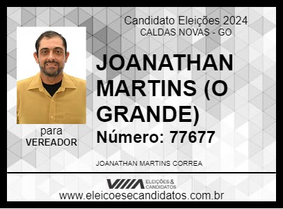 Candidato JOANATHAN MARTINS (O GRANDE) 2024 - CALDAS NOVAS - Eleições