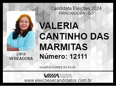 Candidato VALERIA CANTINHO DAS MARMITAS 2024 - PIRACANJUBA - Eleições