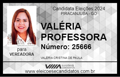 Candidato VALÉRIA PROFESSORA 2024 - PIRACANJUBA - Eleições