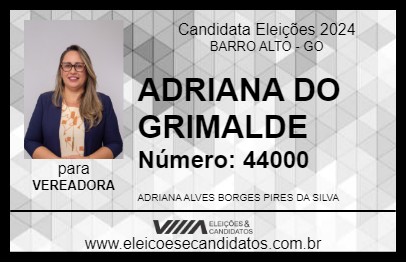 Candidato ADRIANA DO GRIMALDE 2024 - BARRO ALTO - Eleições