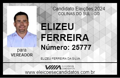 Candidato ELIZEU FERREIRA 2024 - COLINAS DO SUL - Eleições