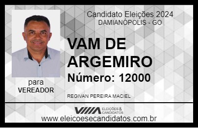 Candidato VAM DE ARGEMIRO 2024 - DAMIANÓPOLIS - Eleições