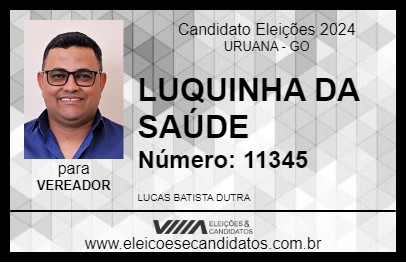 Candidato LUQUINHA DA SAÚDE 2024 - URUANA - Eleições