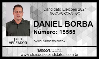 Candidato DANIEL BORBA 2024 - NOVA AURORA - Eleições