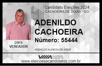 Candidato ADENILDO CACHOEIRA 2024 - CACHOEIRA DE GOIÁS - Eleições