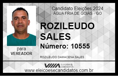 Candidato ROZILEUDO  SALES 2024 - ÁGUA FRIA DE GOIÁS - Eleições