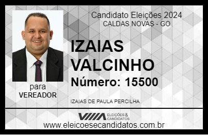 Candidato IZAIAS VALCINHO 2024 - CALDAS NOVAS - Eleições