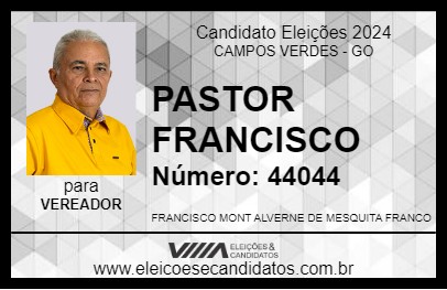 Candidato PASTOR FRANCISCO 2024 - CAMPOS VERDES - Eleições