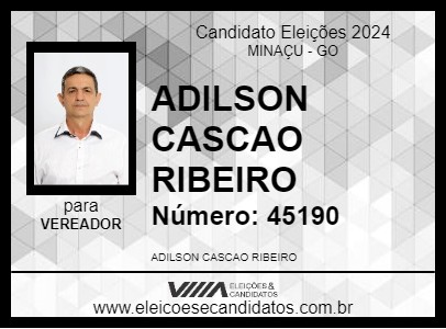 Candidato ADILSON CASCAO RIBEIRO 2024 - MINAÇU - Eleições