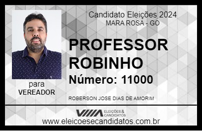 Candidato PROFESSOR ROBINHO 2024 - MARA ROSA - Eleições