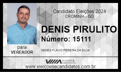 Candidato DENIS PIRULITO 2024 - CROMÍNIA - Eleições