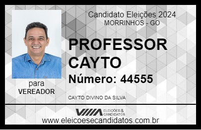 Candidato PROFESSOR CAYTO 2024 - MORRINHOS - Eleições