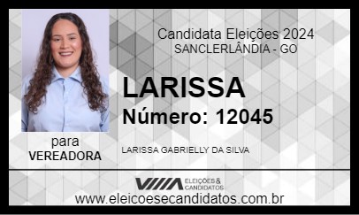 Candidato LARISSA 2024 - SANCLERLÂNDIA - Eleições