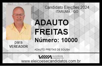 Candidato ADAUTO FREITAS 2024 - ITARUMÃ - Eleições