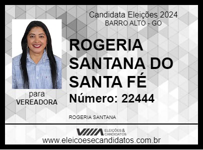 Candidato ROGERIA SANTANA DO SANTA FÉ 2024 - BARRO ALTO - Eleições