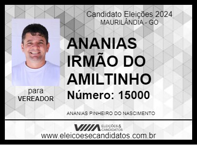 Candidato ANANIAS IRMÃO DO AMILTINHO 2024 - MAURILÂNDIA - Eleições