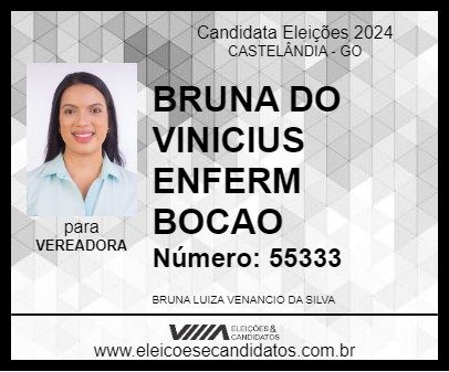 Candidato BRUNA DO VINICIUS ENFERM BOCAO 2024 - CASTELÂNDIA - Eleições