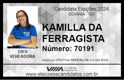 Candidato KAMILLA DA FERRAGISTA 2024 - GOIÂNIA - Eleições