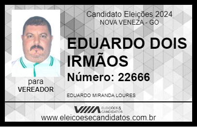 Candidato EDUARDO DOIS IRMÃOS 2024 - NOVA VENEZA - Eleições