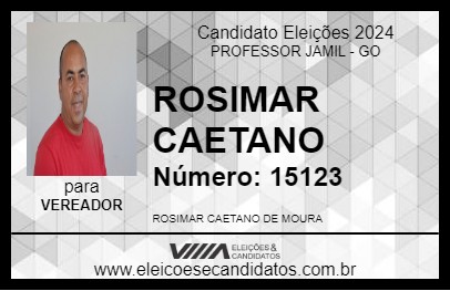 Candidato ROSIMAR CAETANO 2024 - PROFESSOR JAMIL - Eleições