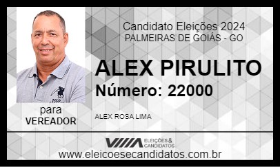 Candidato ALEX PIRULITO 2024 - PALMEIRAS DE GOIÁS - Eleições