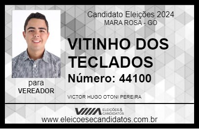 Candidato VITINHO DOS TECLADOS 2024 - MARA ROSA - Eleições