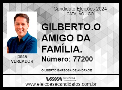 Candidato GILBERTO.O AMIGO DA FAMÍLIA. 2024 - CATALÃO - Eleições