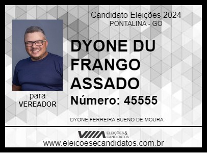 Candidato DYONE DU FRANGO ASSADO 2024 - PONTALINA - Eleições