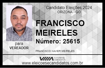 Candidato FRANCISCO MEIRELES 2024 - ORIZONA - Eleições