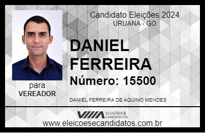 Candidato DANIEL FERREIRA 2024 - URUANA - Eleições