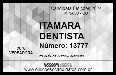 Candidato ITAMARA DENTISTA 2024 - MINAÇU - Eleições