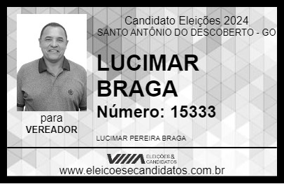 Candidato LUCIMAR BRAGA 2024 - SANTO ANTÔNIO DO DESCOBERTO - Eleições