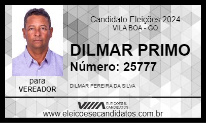 Candidato DILMAR PRIMO 2024 - VILA BOA - Eleições