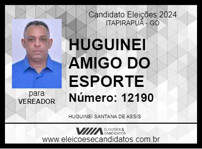 Candidato HUGUINEI AMIGO DO ESPORTE 2024 - ITAPIRAPUÃ - Eleições