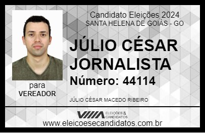 Candidato JÚLIO CÉSAR JORNALISTA 2024 - SANTA HELENA DE GOIÁS - Eleições