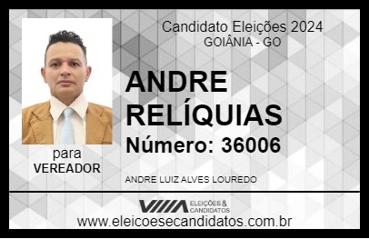 Candidato ANDRE RELÍQUIAS 2024 - GOIÂNIA - Eleições