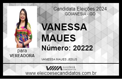 Candidato VANESSA MAUES 2024 - GOIANÉSIA - Eleições