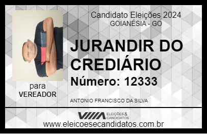 Candidato JURANDIR DO CREDIÁRIO 2024 - GOIANÉSIA - Eleições